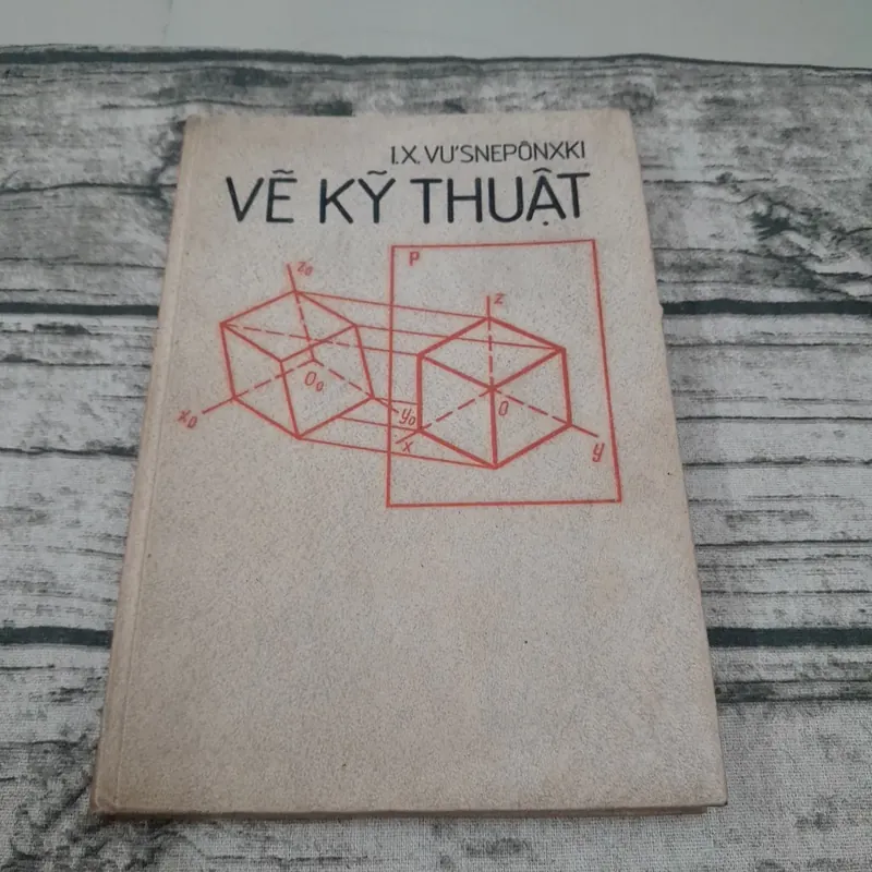 Vẽ Kỹ Thuật. Dịch từ tiếng Nga. Tác giả I.X.Vusneponski 726599