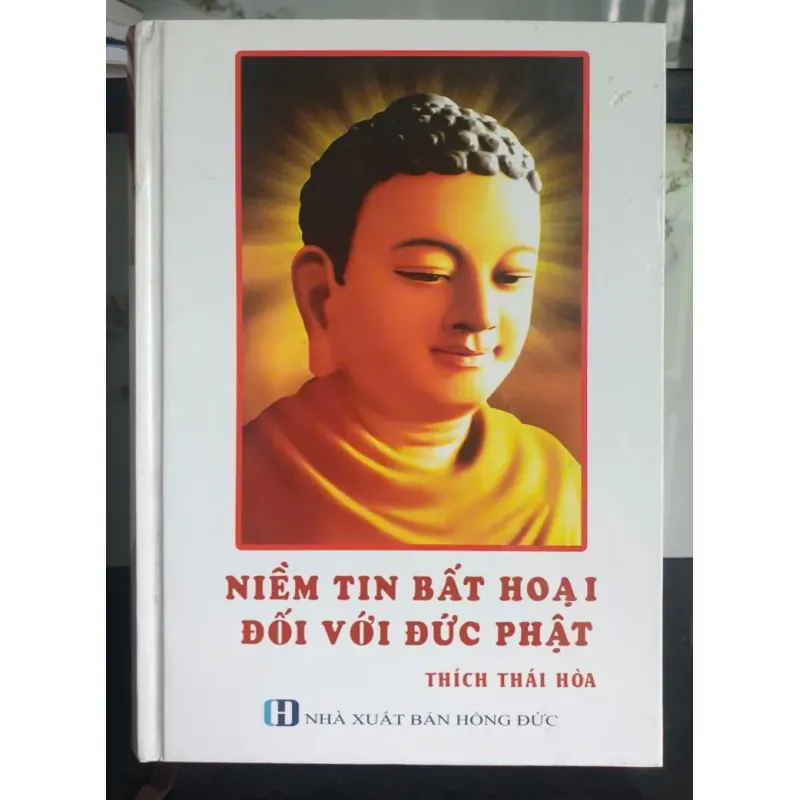 Niềm Tin Bất Hoại Đối Với Đức Phật -Thích Thái Hòa 687478