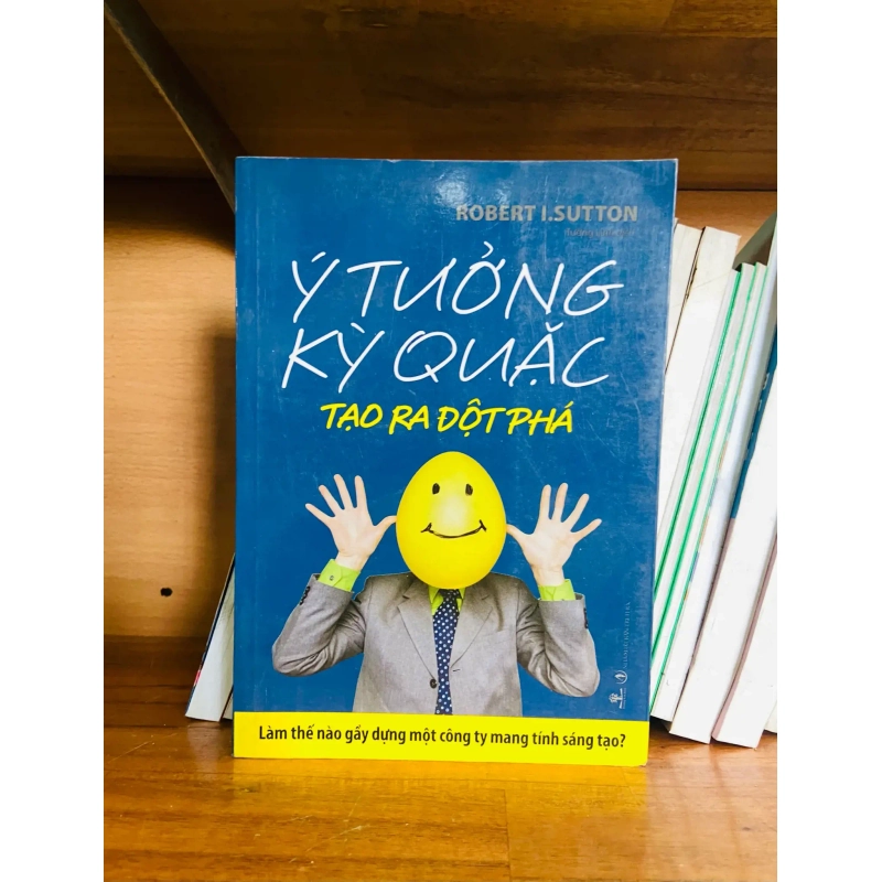 (Sách cũ SCGR) Ý tưởng kỳ quặc tạo ra đột phá - Robert I.Sutton - Phát triển bản thân VAVOB1T2-44 Blogmeo090426 1013814