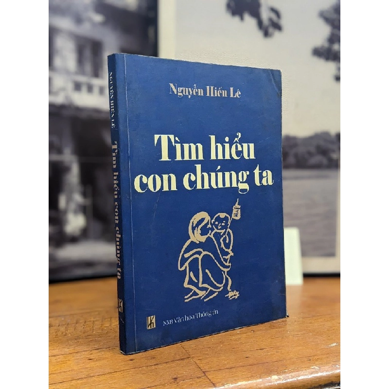 Tìm hiểu con chúng ta - Nguyễn Hiến Lê 148582