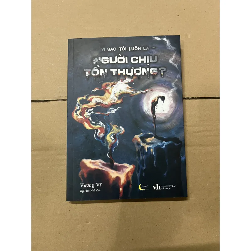 Vì sao tôi luôn là người chịu tổn thương 1019749