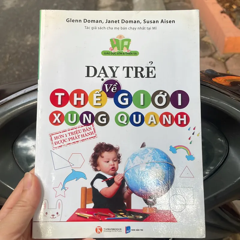 Dạy trẻ về thế giới xung quanh - giáo dục sớm và thiên tài - glenn doman 1027296