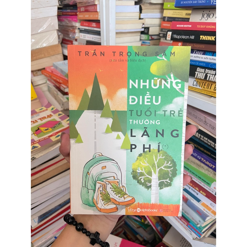 Những điều tuổi trẻ thường lãng phí 461084