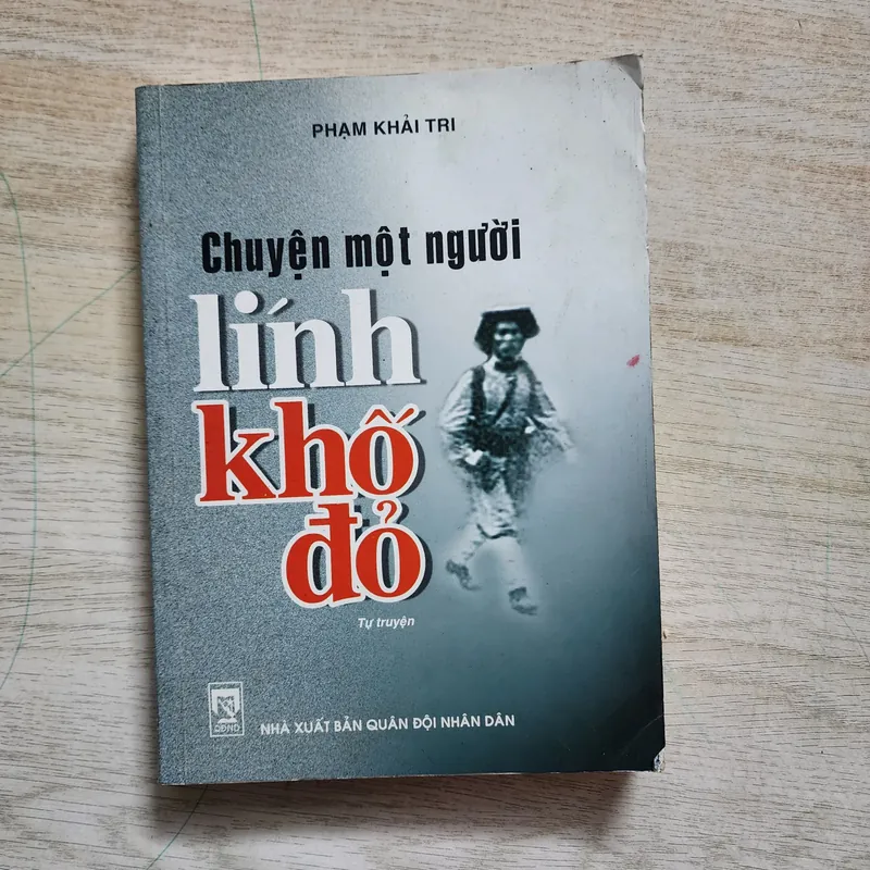 Tự truyện Chuyện một người lính khố đỏ | Phạm khải tri 737699