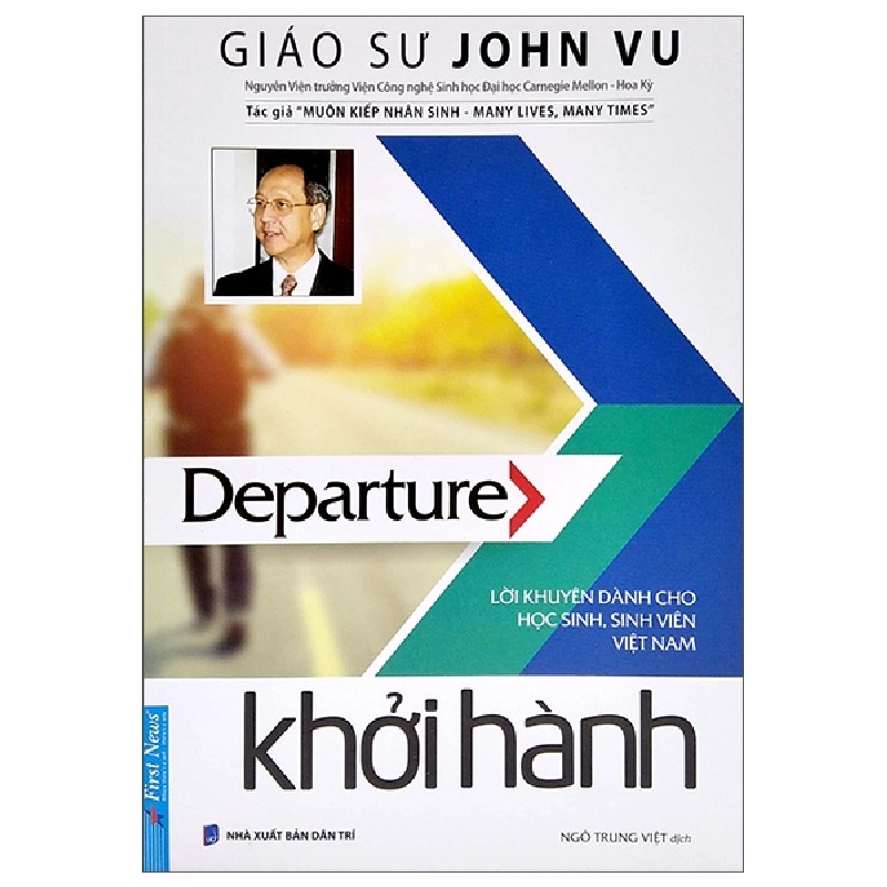 Khởi Hành - Lời Khuyên Sinh Viên Việt Nam - Gs. John Vũ, Nguyên Phong 293497