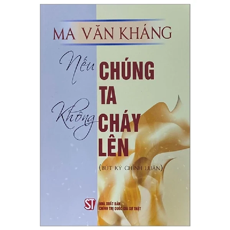 Nếu Chúng Ta Không Cháy Lên - Ma Văn Kháng 224359