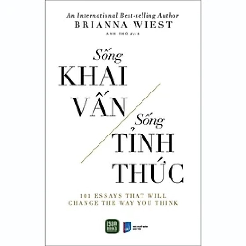 Sống khai vấn - Sống tỉnh thức HCM.PO mới 100% Brianna Wiest Oreka-Blogmeo 182771