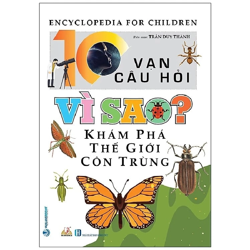 10 Vạn Câu Hỏi Vì Sao? Khám Phá Thế giới Côn Trùng 275666