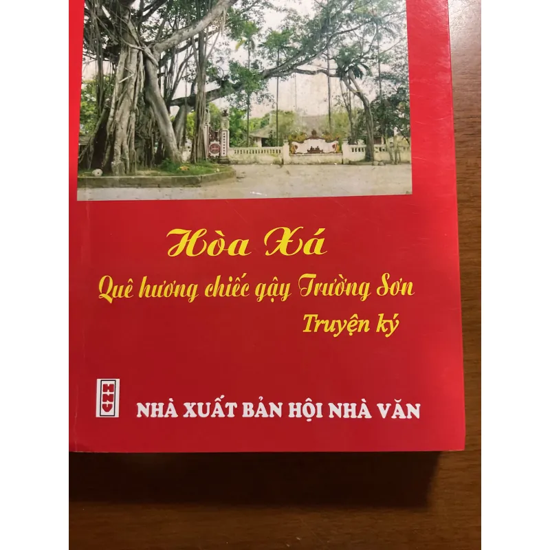 [LỊCH SỬ - XÃ HỘI] Hoà Xá quê hương chiếc gậy Trường Sơn - Yên Thái 1035202
