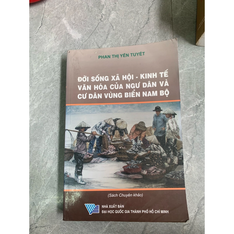 ĐỜI SỐNG XÃ HỘI - KINH TẾ VĂN HÓA CỦA NGƯ DÂN VÀ CƯ DÂN VÙNG BIỂN NAM BỘ  274356