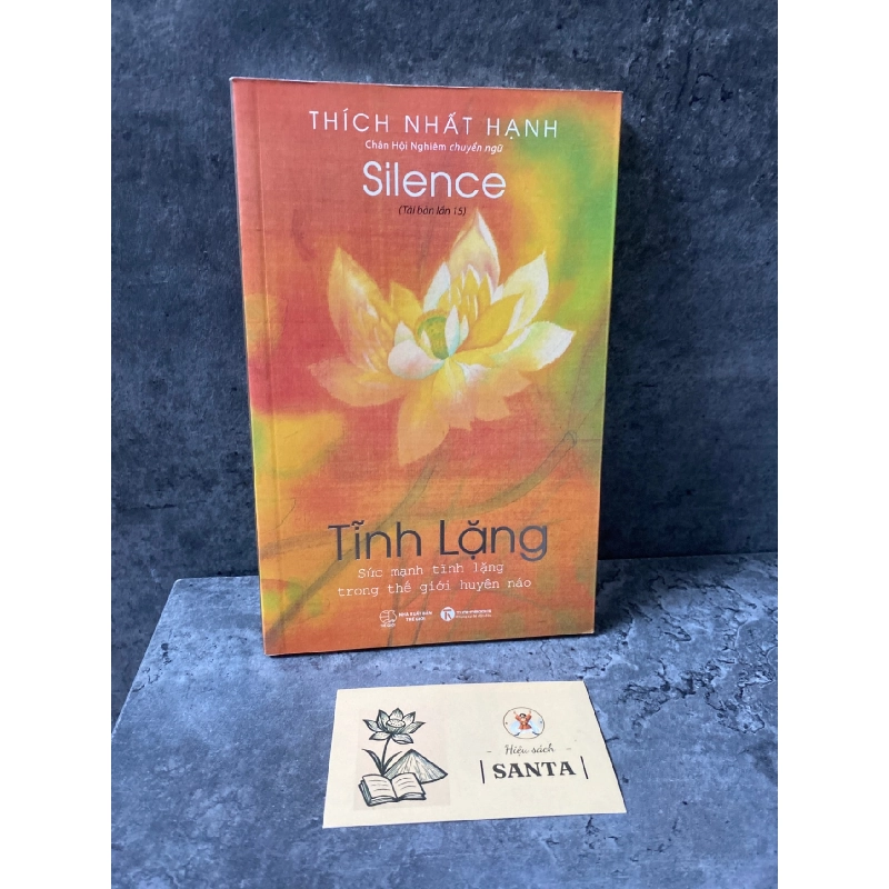 Tĩnh lặng- Thích Nhất Hạnh Sách tôn giáo - tâm linh STB0302 909243