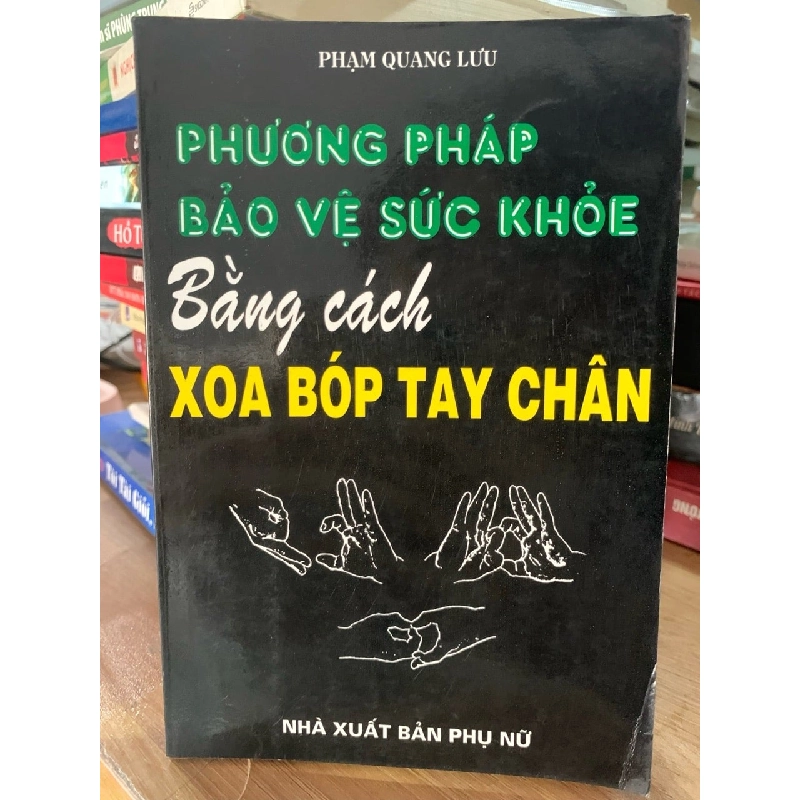 Phương pháp bảo vệ sức khỏe bằng cách xoa bóp tay-Phạm Quang Lưu 758644