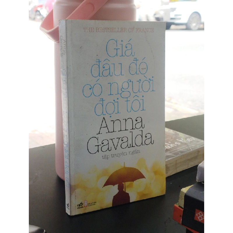 Giá đâu đó có người đợi tôi - Anna Gavalda 125090