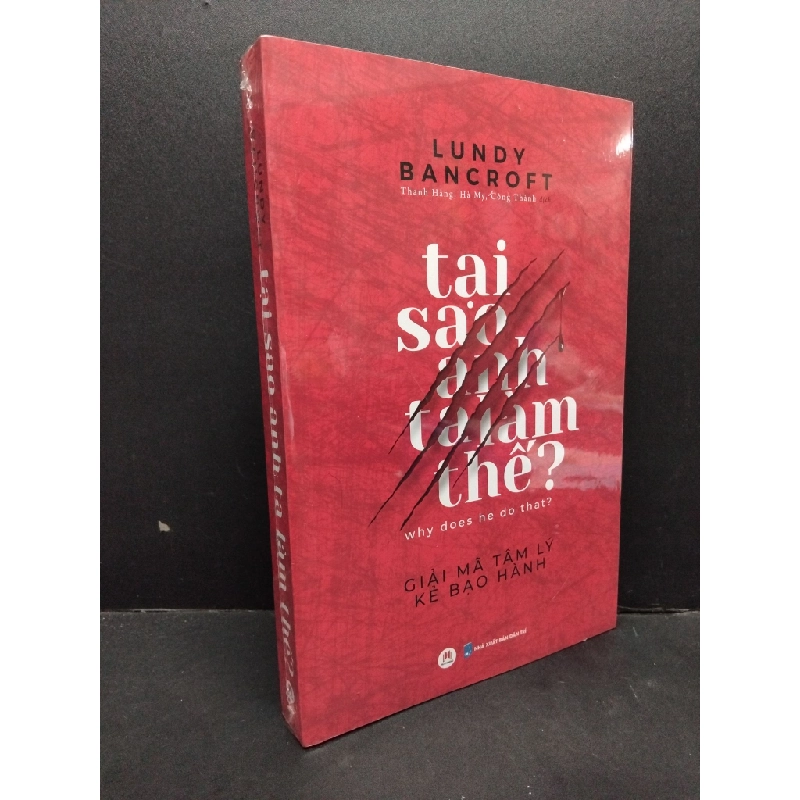 Tại sao anh ta làm thế ? Lundy Bancroft mới 100% HCM.ASB2410 310519