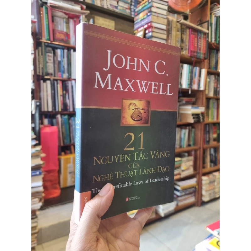 21 Nguyên Tắc Vàng Của Nghệ Thuật Lãnh Đạo - John C Maxwell 121988