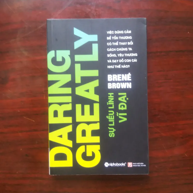 [Sách Nuôi Dạy Con] Daring Greatly - Sự Liều Lĩnh Vĩ Đại (Brene Brown) 1003271