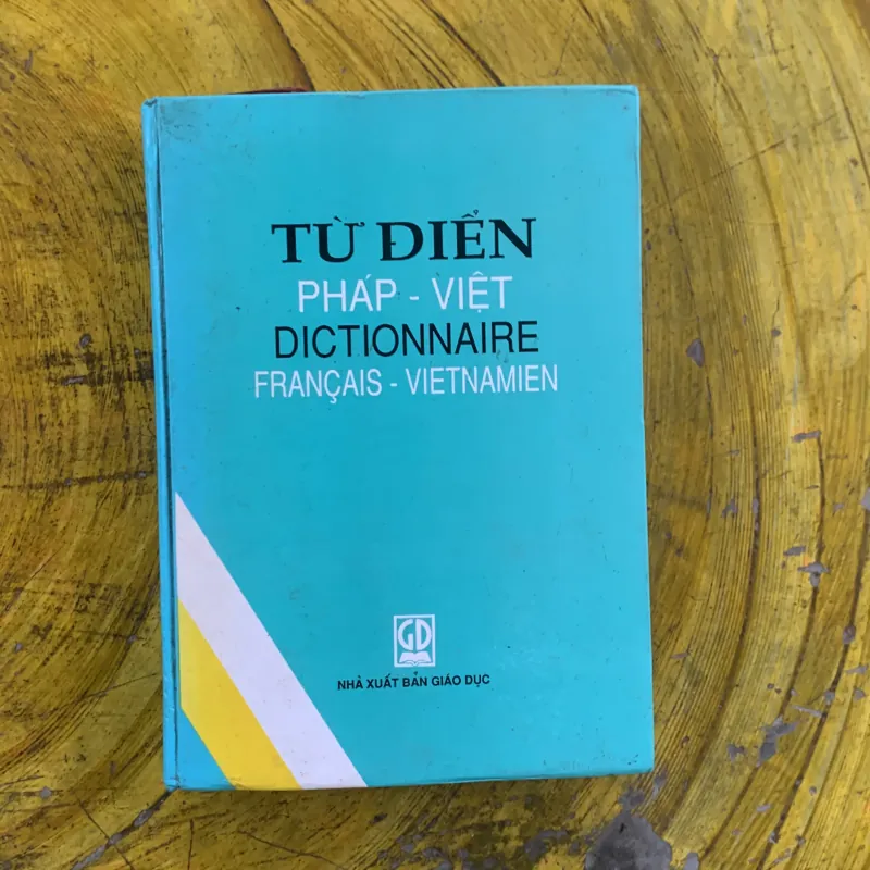 TỪ ĐIỂN PHÁP - VIỆT - nhà xuất bản GD- chủ biên Đặng Đình Thường 1002920