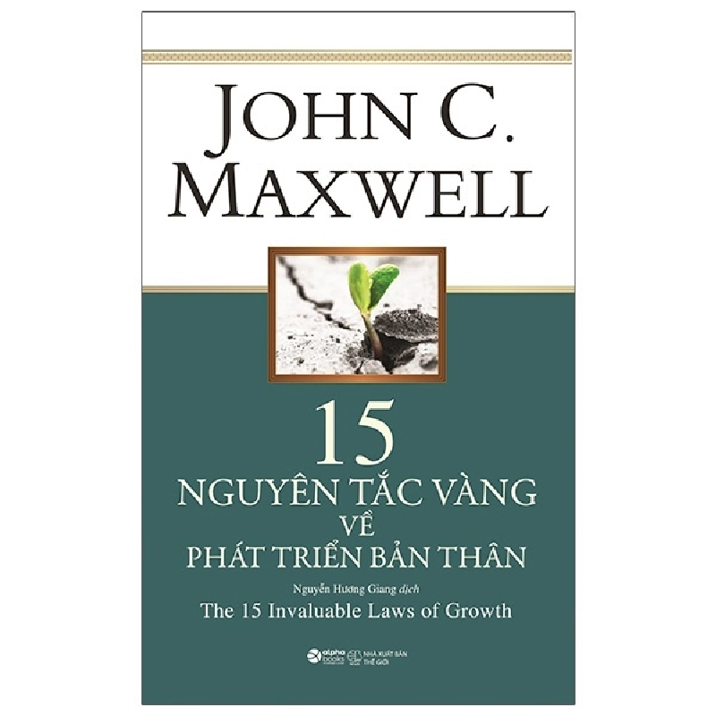 15 Nguyên Tắc Vàng Về Phát Triển Bản Thân - John C. Maxwell 294582