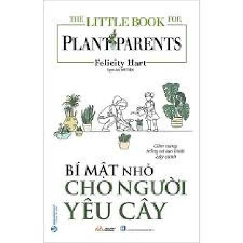 The Little Book - Bí mật nhỏ cho người yêu cây mới 100% HCM.PO Felicity Hart 180515