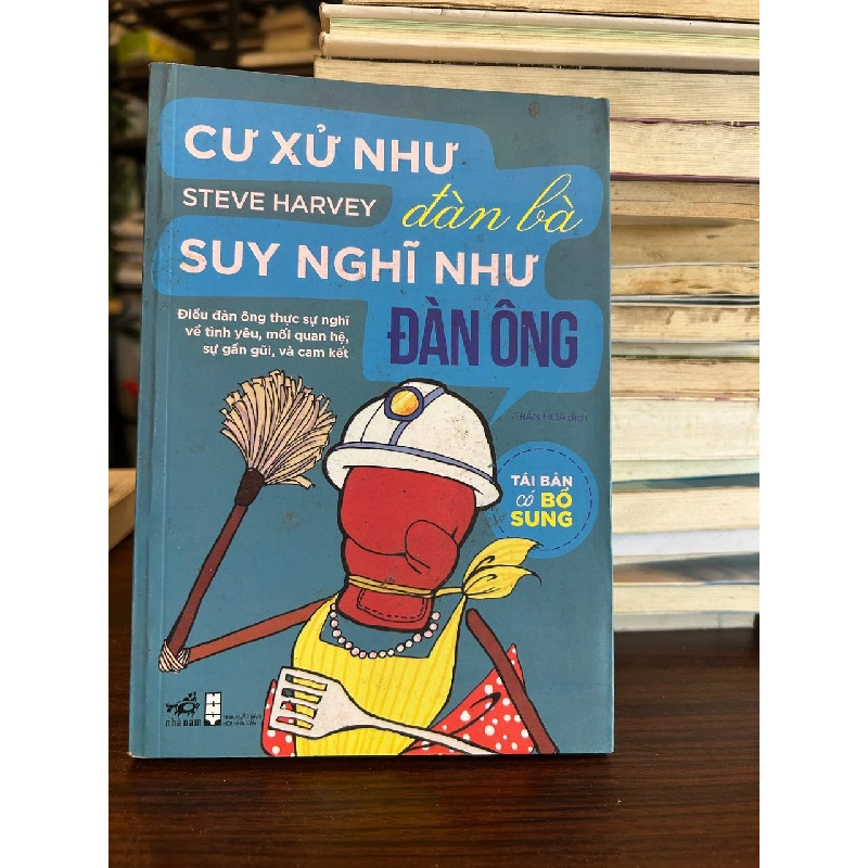 Cư Xử Như Đàn Bà, Suy Nghĩ Như Đàn Ông - Steve Harvey - Steve Harvey 958552