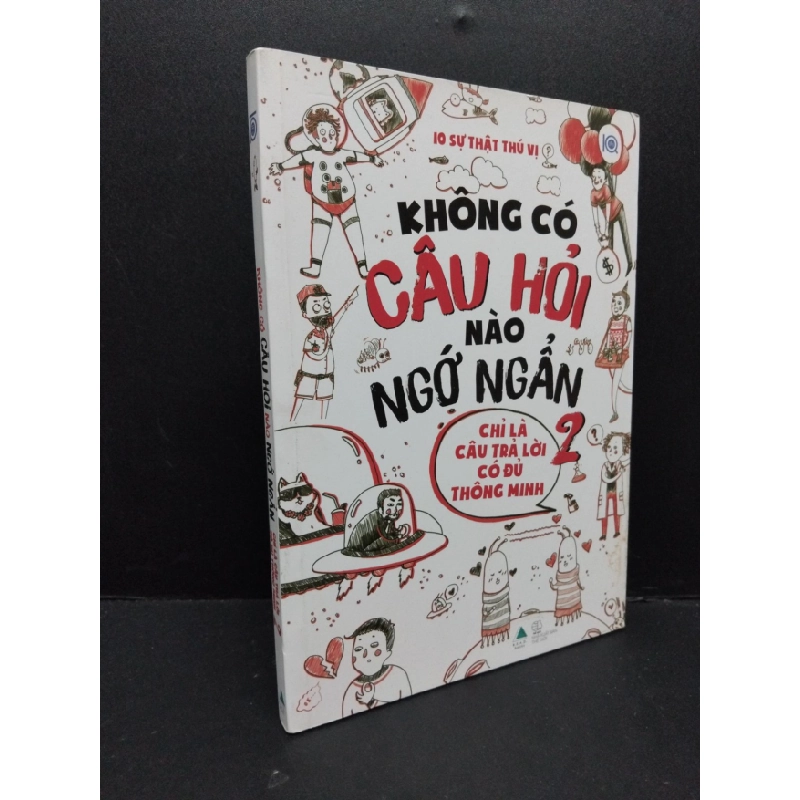 [Phiên Chợ Sách Cũ] Không có câu hỏi nào ngớ ngẩn chỉ là câu trả lời có đủ thông minh 2 2019 2303 426611