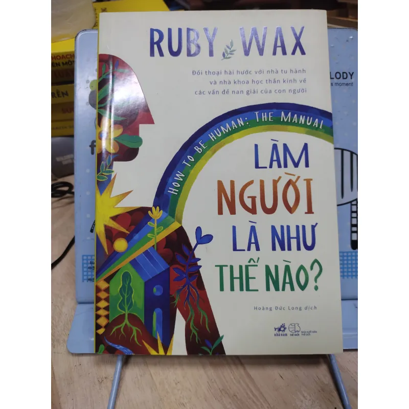 Sách: Làm người như thế nào - TG: Rubi Wax (B1) 788271