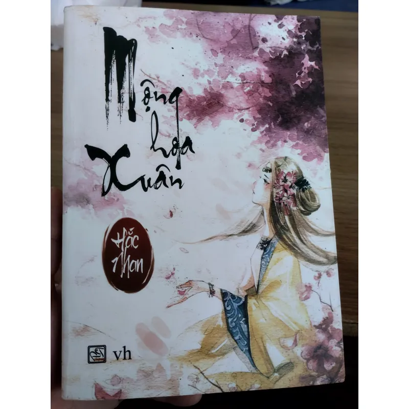 tiểu thuyết "Mộng Hoa Xuân" của tác giả Hắc Nhan.
 997162