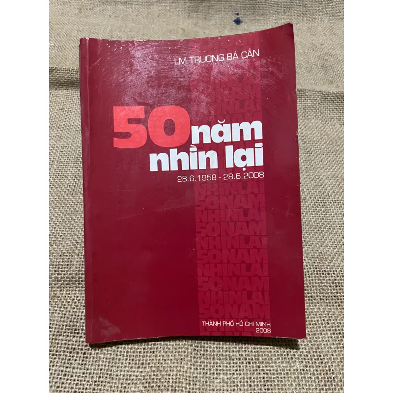 LM TRƯƠNG BÁ CẦN, 50 năm nhìn lại (28.6.1958 - 28.6.2008) 570308