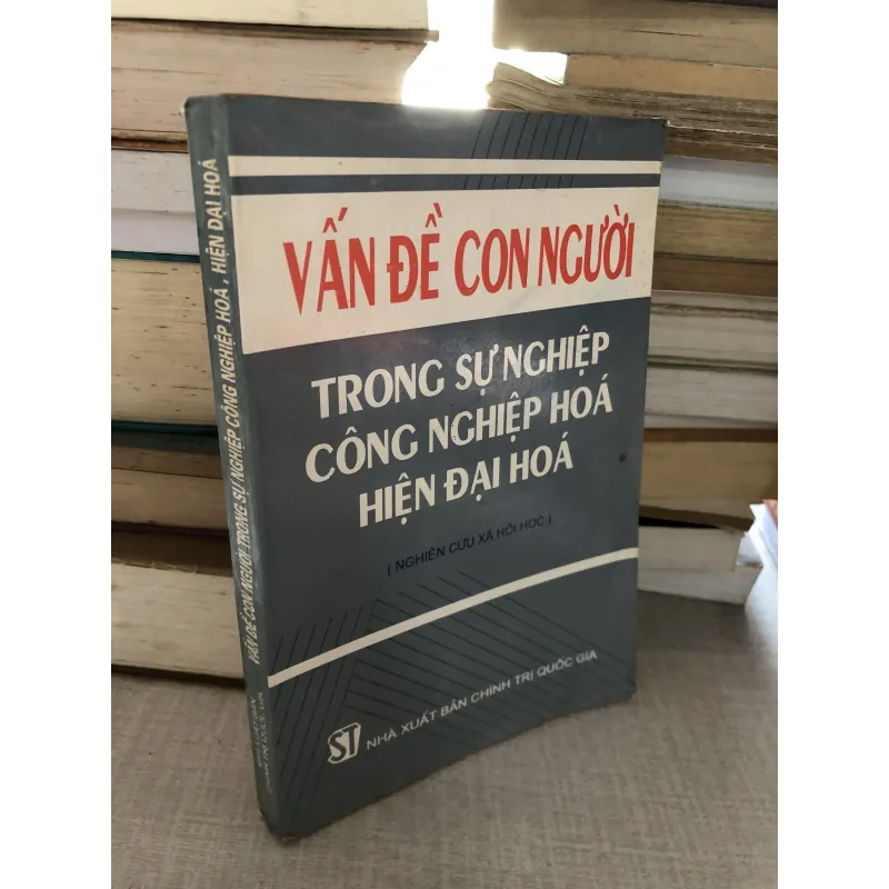 Vấn đề con người trong sự nghiệp công nghiệp hoá, hiện đại hoá 780967
