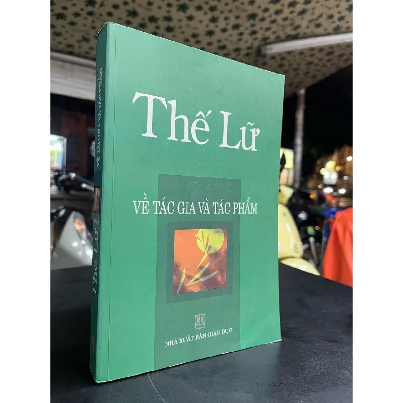 Thế Lữ về tác gia và tác phẩm 693366