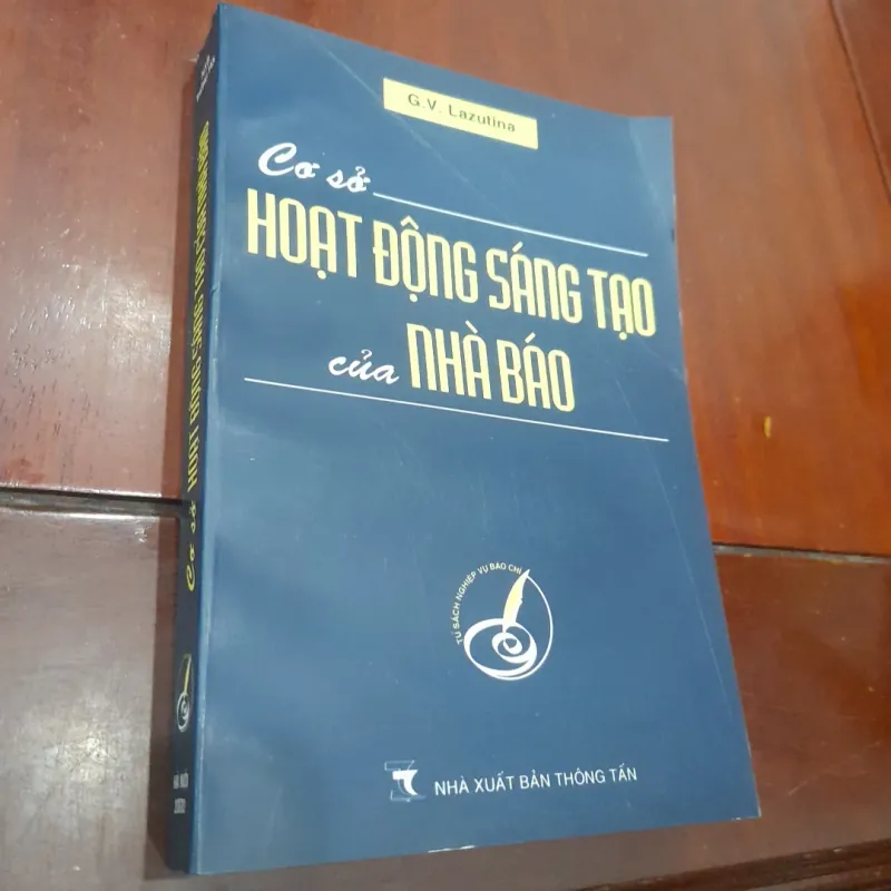 G. V. Lazutina - CƠ SỞ HOẠT ĐỘNG SÁNG TẠO CỦA NHÀ BÁO 763186