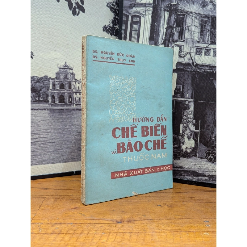 HƯỚNG DẪN CHẾ BIẾN VÀ BÀO CHẾ THUỐC NAM - NGUYỄN ĐỨC ĐOÀN 166169