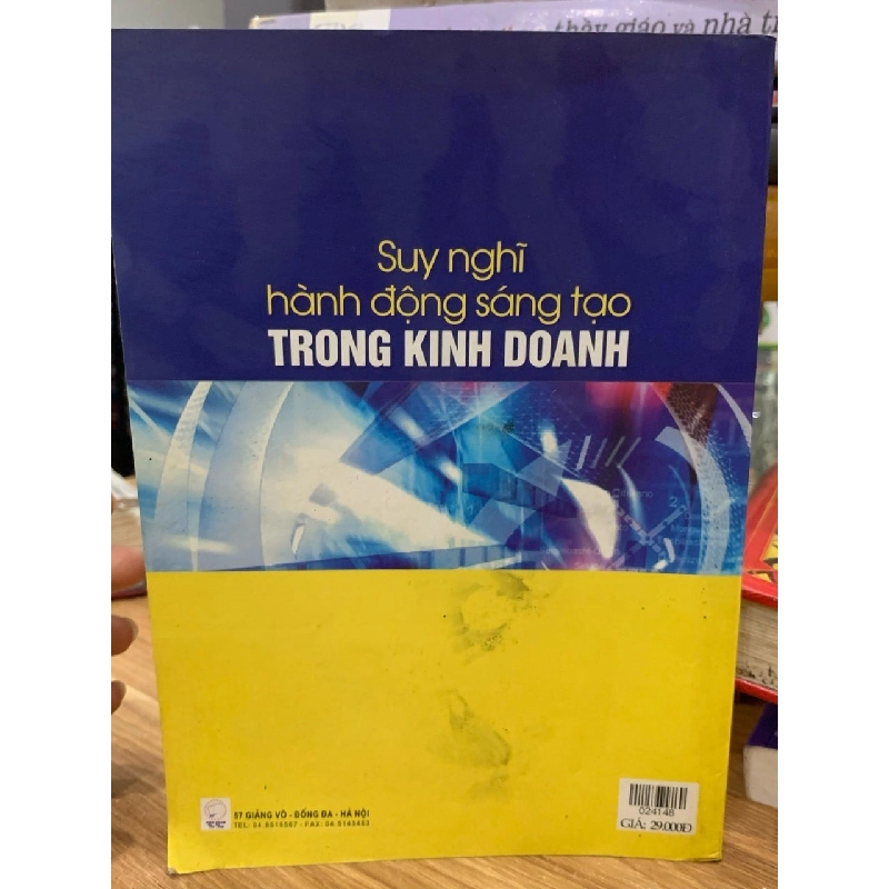 Suy nghĩ hành động sáng tạo trong kinh doanh -NXB Văn Hoá thông tin 781454