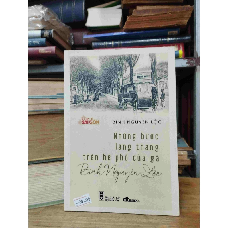 Những Bước Lang Thang Trên Hè Phố Của Gã Bình Nguyên Lộc - Bình Nguyên Lộc 127712