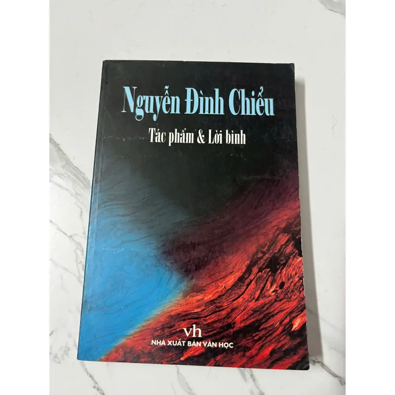 Nguyễn Đình Chiểu: Tác phẩm & Lời bình - Nhà xuất bản Văn học 991759