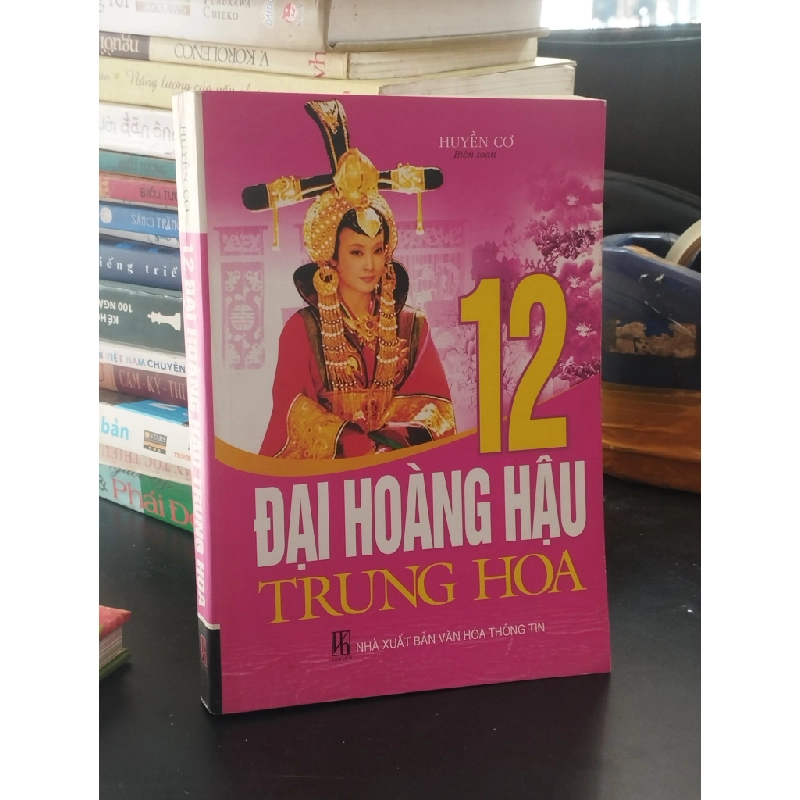 12 đại hoàng hậu trung hoa - Huyền Cơ biên soạn 378908