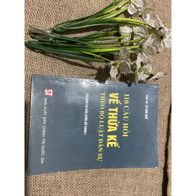 110 CÂU HỎI VỀ THỪA KẾ THEO BỘ LUẬT DÂN SỰ, 180 trang  757499