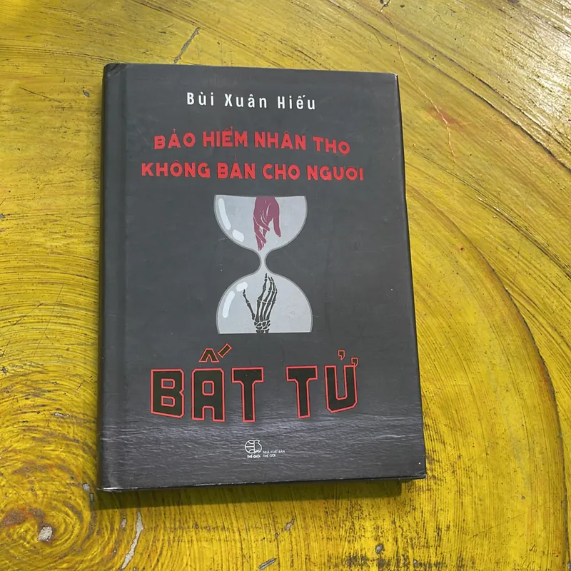 BẢO HIỂM NHÂN THỌ KHÔNG BÁN CHO NGƯỜI BẤT TỬ- BÙI XUÂN HIẾU 609507