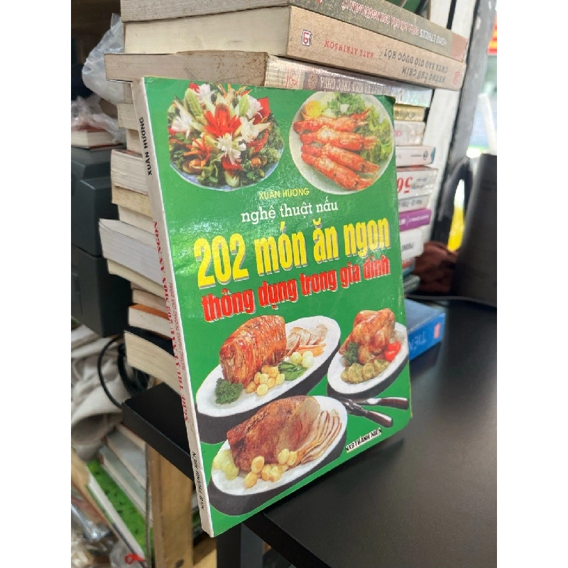 Nghệ thuật nấu 202 món ăn ngon thông dụng trong gia đình - Xuân Hương 540092