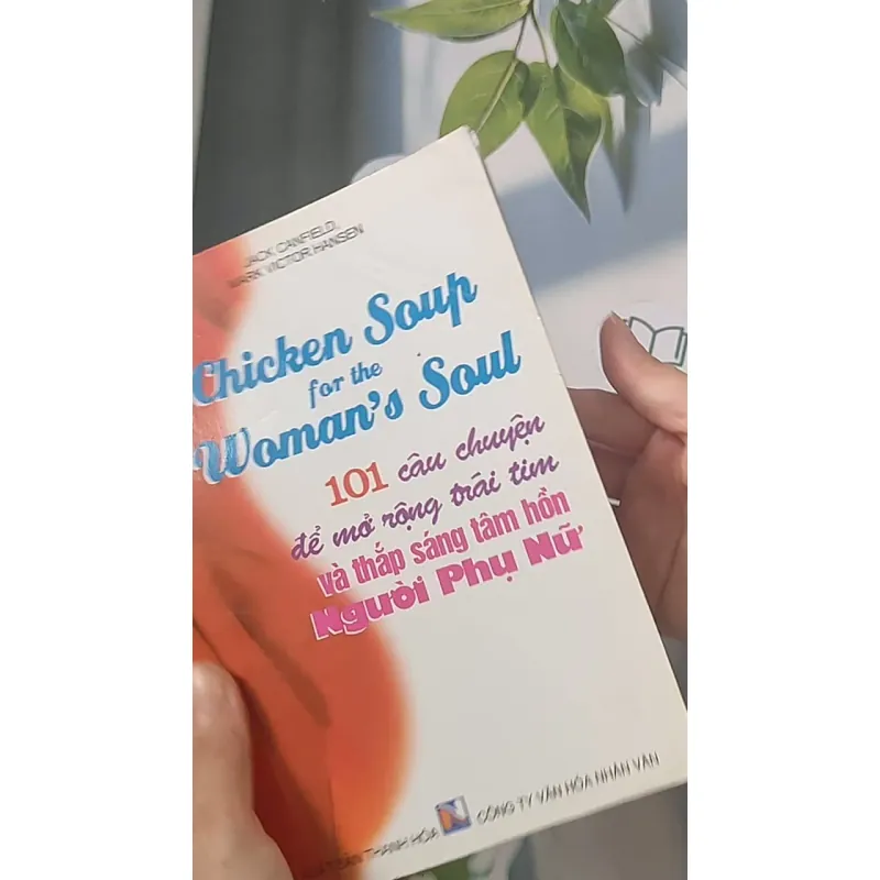 101 câu chuyện để mở rộng trái tim và thắp sáng tâm hồn người phụ nữ - Jack Canfield 688472