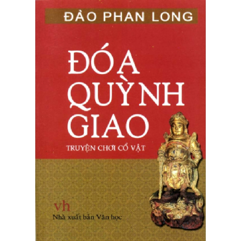 Đoá Quỳnh Giao - Truyện Chơi Cổ Vật - Đào Phan Long ASB.PO Oreka Blogmeo 230225 515761