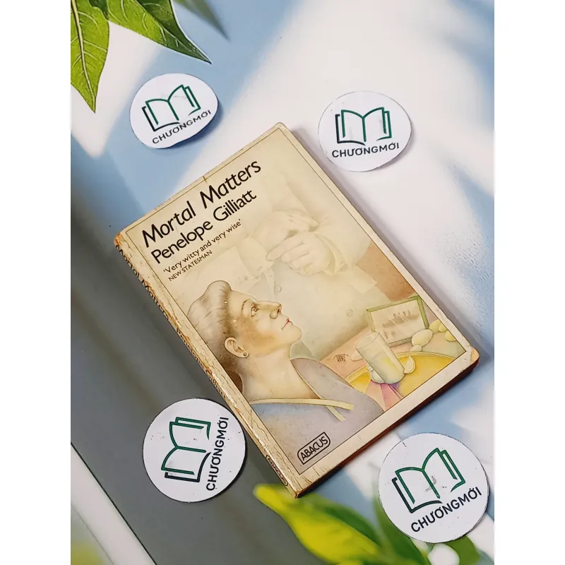 [MIỄN PHÍ BỌC SÁCH] Mortal Matters - Penelope Gilliatt 703095