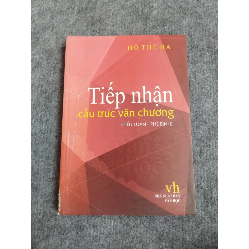 TIẾP NHẬN CẤU TRÚC VĂN CHƯƠNG - HỒ THẾ HÀ 570619