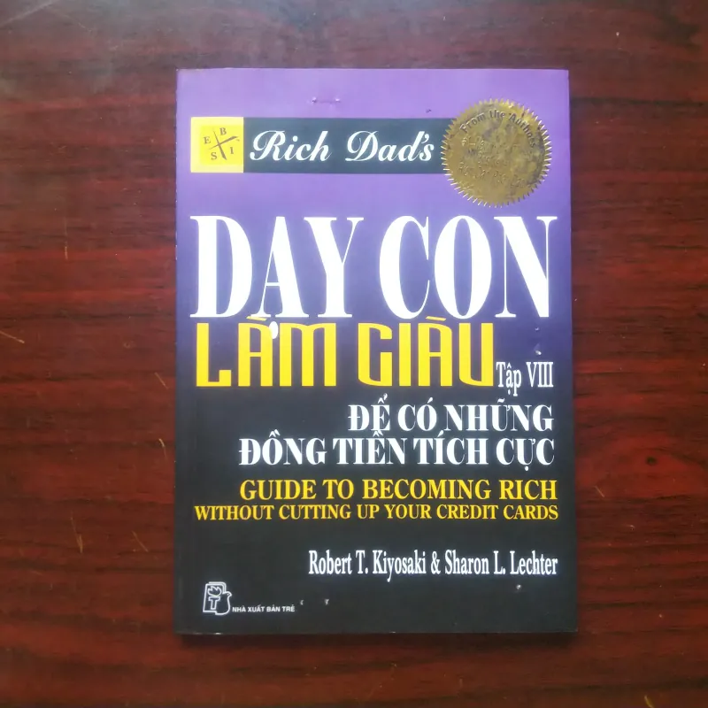 [Sách Kinh Doanh] Dạy Con Làm Giàu - Tập 8 - Rich Dad Poor Dad (Robert Kiyosaki) 992724