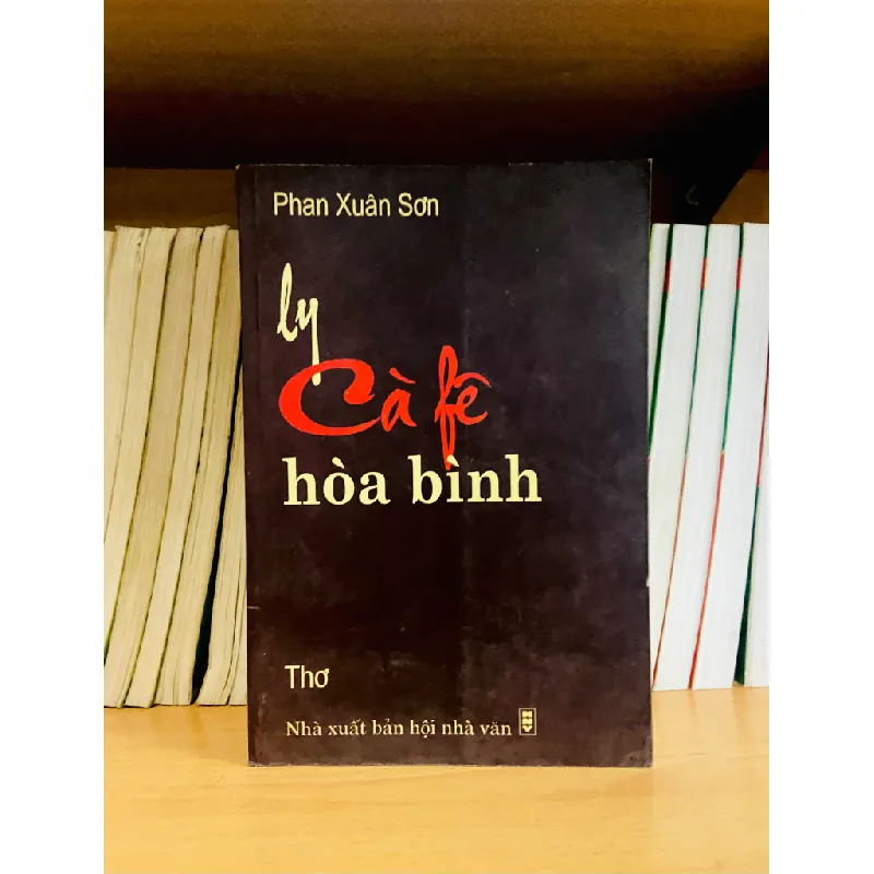 Ly Cà fê hòa bình - Phan Xuân Sơn 554978
