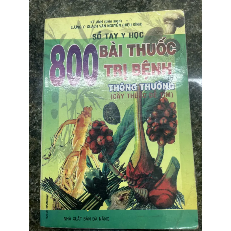 800 bài thuốc trị bệnh thông thường Cây thuốc dễ tìm Lương y Quách Văn Nguyên 713330