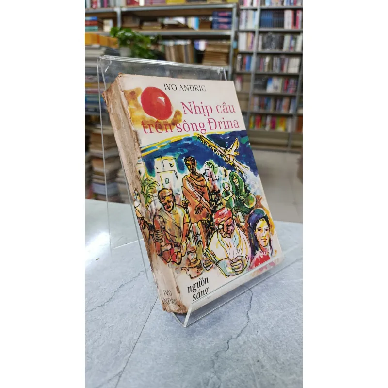 NHỊP CẦU TRÊN SÔNG ĐRINA - VƯƠNG ĐĂNG 748932