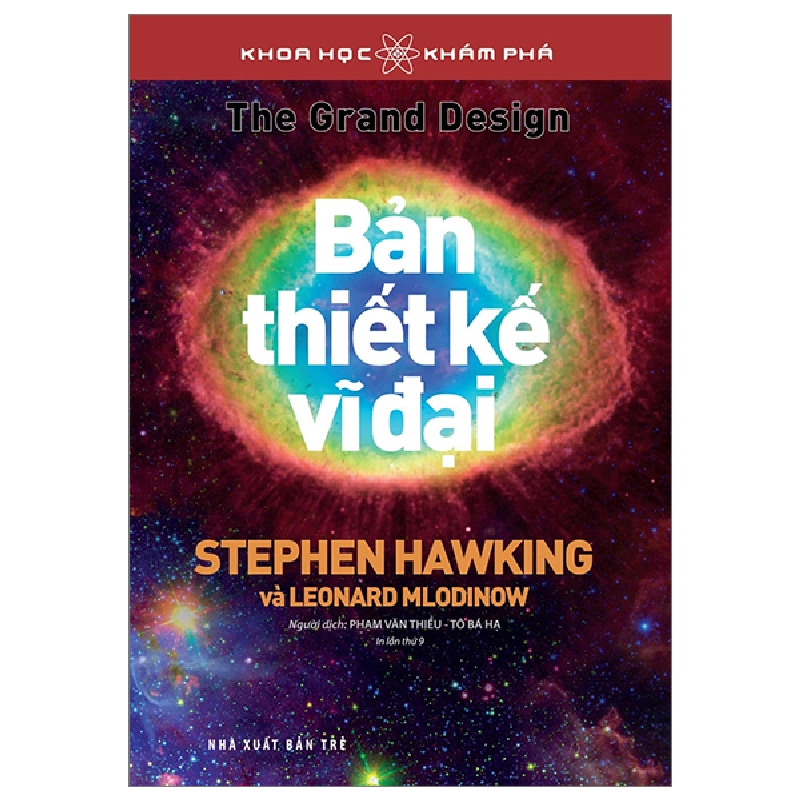 Khoa Học Khám Phá - Bản Thiết Kế Vĩ Đại - Stephen Hawking, Leonard Mlodinow (Mới 100%) Kiến thức bách khoa, NXB Trẻ - SÁCH ĐẠI HỌC 490398