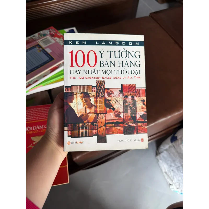 100 Ý Tưởng Bán Hàng Hay Nhất Mọi Thời Đại – Ken Langdon- K5 1045274
