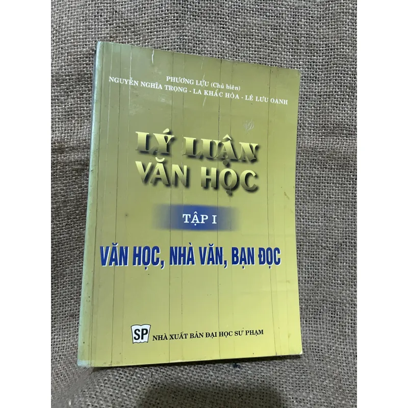 LÝ LUẬN VĂN HỌC TẬP I VĂN HỌC, NHÀ VĂN, BẠN ĐỌC 725195